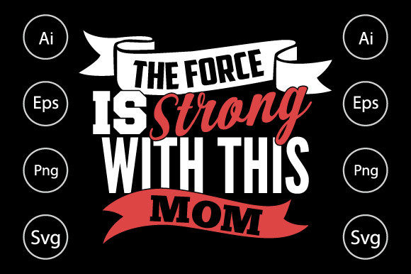 Graphics & Crafts: The Force is Strong with This Mom Shirt