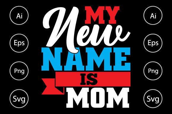 Graphics for Crafts: My New Name is Mom, Best Mom Shirt