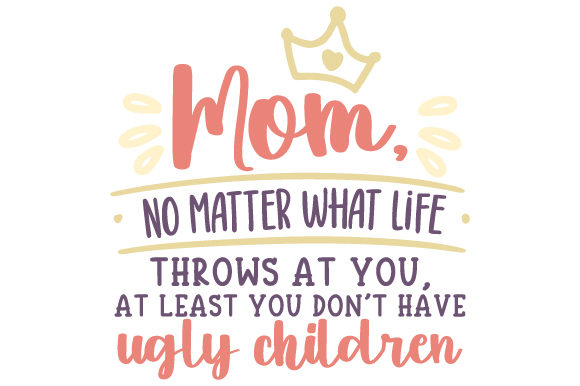Mother's Day Crafts: Mom No Matter What Asset
