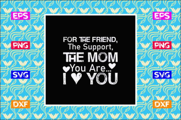 Mother’s Day SVG Graphics for Crafts