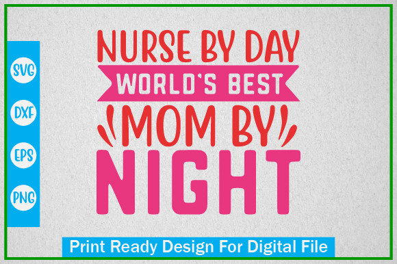 Nurse by Day Mom Graphics for Crafts