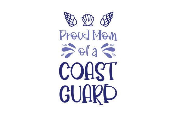 Proud Mom of a Coast Guard: Crafts & Quotes