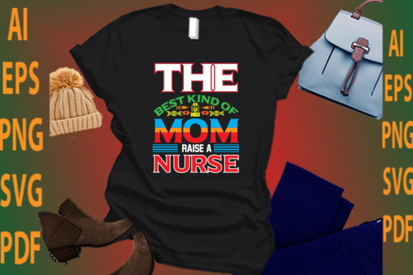 Review: The Best Kind of Mom Raise a Nurse Design