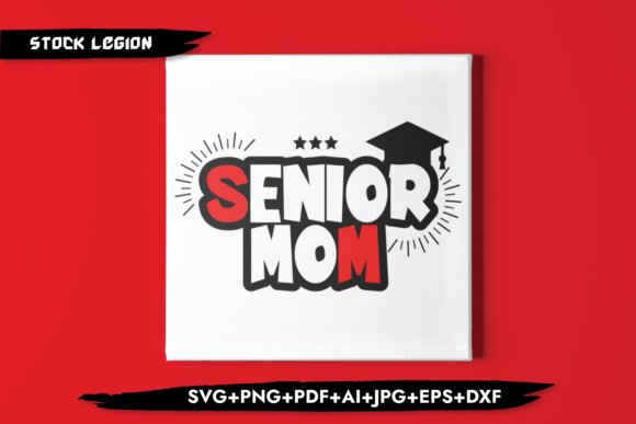 Senior Mom Graduate Graphics for Crafts