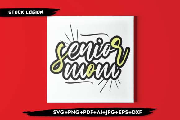 Senior Mom Yellow: Graphics for Crafts